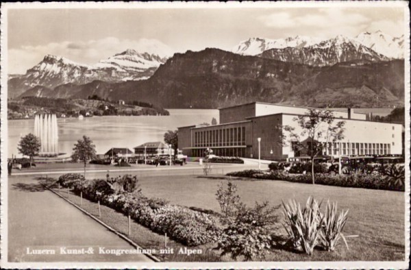 Luzern - Kunst- und Kongresshaus mit Alpen