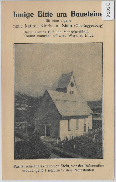 Stein Obertoggenburg - Kath. Kirche - Innige Bitte um Bausteine - ref. Pfarrkirche
