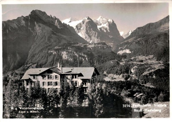 Wetterhorngruppe, Eiger und Mönch, Ferienheim Viktoria Reuti-Hasleberg Vorderseite
