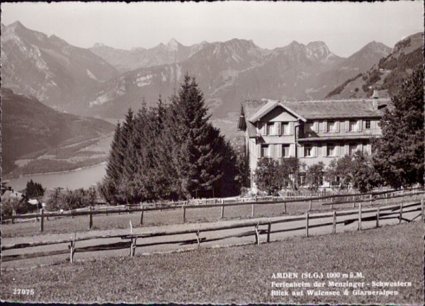 Amden - Ferienheim der Menzinger-Schwestern und Blick auf Walensee und Glarneralpen