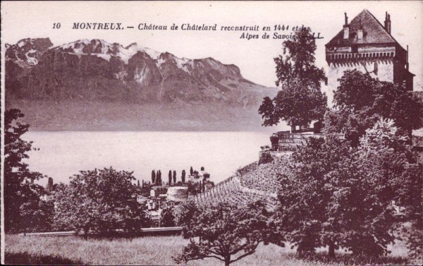 Montreux - Château de Châtelard reconstruit en 1441 et les Alpes de Savoie