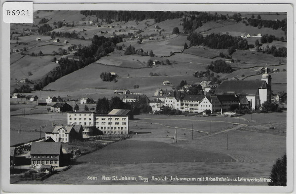 Anstalt Johanneum - Neu St. Johann mit Arbeitsheim u. Lehrwerkstätten