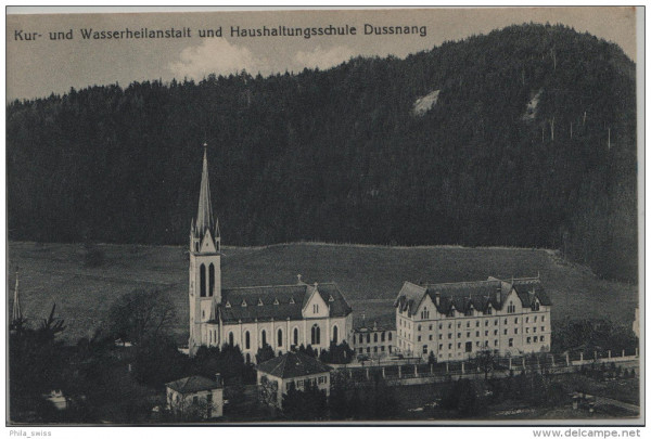 Dussnang - Kur- und Wasserheilanstalt und Haushaltungsschule