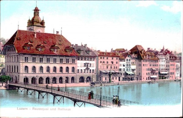 Luzern - Reussquai und Rathaus Vorderseite