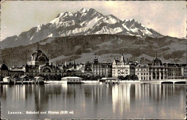 Luzern - Bahnhof und Pilatus (2132 m) Vorderseite