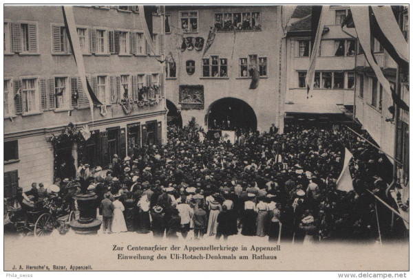 Zur Centenarfeier der Appenzellerkriege in Appenzell Einweihung des Uli-Rotach-Denkmals am Rathaus