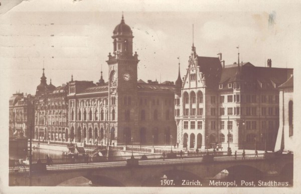 Zürich 1907. Metropol, Post, Stadthaus. 1925
