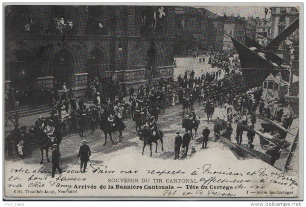 Neuchatel - Neuenburg - Souvenir di tir Cantonal - Arrivée de la Bannière Cantonals - Tete du Corteg