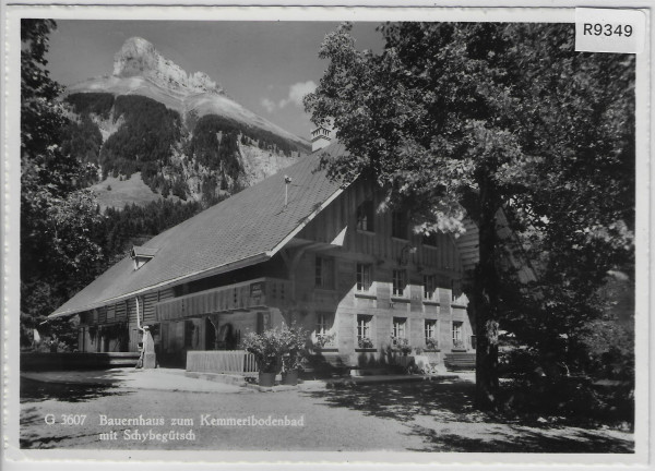 Bauernhaus zum Kemmeribodenbad mit Schybegütsch