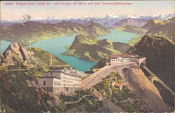 Pilatus-Kulm - Die Hotels mit Blick auf den Vierwaldstättersee. 1915