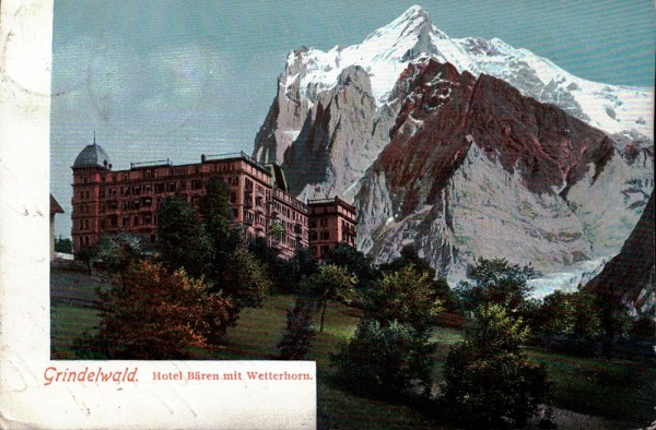 Hotel Bären mit Wetterhorn, Grindelwald. 1905