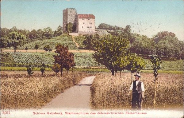 Schloss Habsburg. Stammschloss des Österreich. Kaiserhauses. 1907