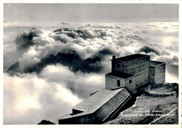 Ueber den Wolken, Bergstation der Säntis-Schwebebahn Vorderseite